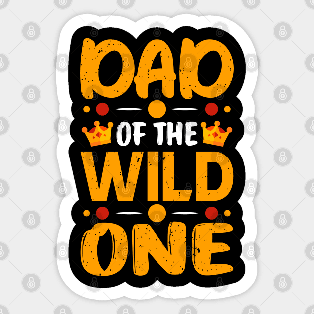 Dad of the Wild One Sticker by busines_night